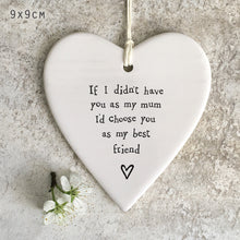 Load image into Gallery viewer, 4209 Porcelain Round Heart - Have You As My Mum
