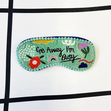 Load image into Gallery viewer, Small Talk &#39;Go Away, I&#39;m Busy&#39; Eyemask
