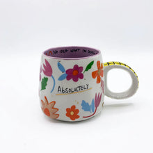 Load image into Gallery viewer, Small Talk &#39;Absolutely No Idea&#39; Cup
