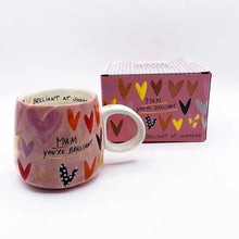 Load image into Gallery viewer, Small Talk &#39;Mum You&#39;re Brilliant&#39; Cup
