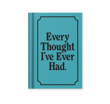Load image into Gallery viewer, Every Thought I've Ever Had A7 Fabric Hardback Notebook

