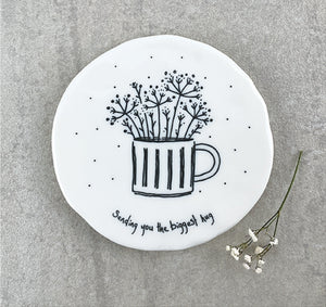 190 Round Porcelain Coaster- Sending You The Biggest Hug