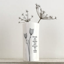 Load image into Gallery viewer, East of India handmade porcelain vase - Friends are like Flowers
