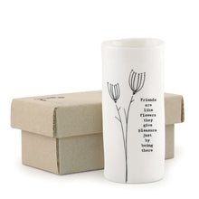 Load image into Gallery viewer, East of India handmade porcelain vase - Friends are like Flowers
